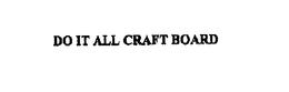 DO IT ALL CRAFT BOARD trademark