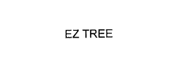 EZ TREE trademark