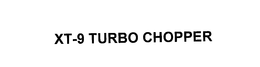 XT-9 TURBO CHOPPER trademark
