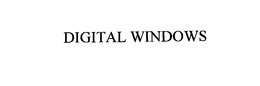 DIGITAL WINDOWS trademark