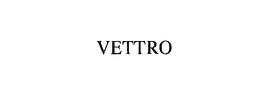 VETTRO trademark