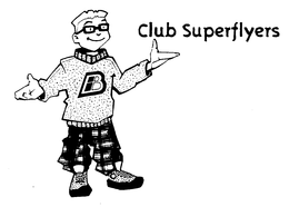 B CLUB SUPERFLYERS trademark