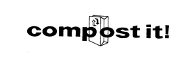 COMPOST IT! trademark