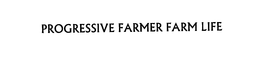 PROGRESSIVE FARMER FARM LIFE trademark