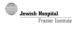 JEWISH HOSPITAL FRAZIER INSTITUTE trademark