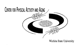 CENTER FOR PHYSICAL ACTIVITY AND AGING WICHITA STATE UNIVERSITY trademark