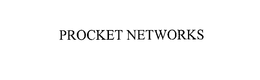 PROCKET NETWORKS trademark