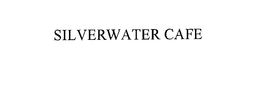 SILVERWATER CAFE trademark