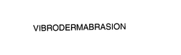 VIBRODERMABRASION trademark