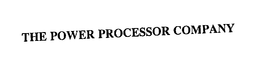 THE POWER PROCESSOR COMPANY trademark