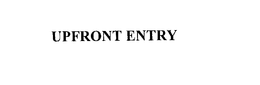 UPFRONT ENTRY trademark