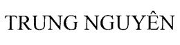 TRUNG NGUYEN trademark