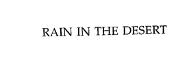 RAIN IN THE DESERT trademark