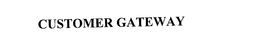 CUSTOMER GATEWAY trademark