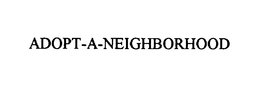 ADOPT-A-NEIGHBORHOOD trademark