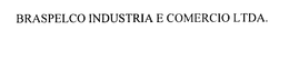 BRASPELCO INDUSTRIA E COMERCIO LTDA. trademark