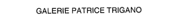 GALERIE PATRICE TRIGANO trademark