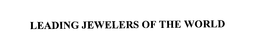 LEADING JEWELERS OF THE WORLD trademark