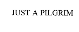 JUST A PILGRIM trademark