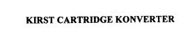 KIRST CARTRIDGE KONVERTER trademark