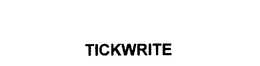 TICKWRITE trademark