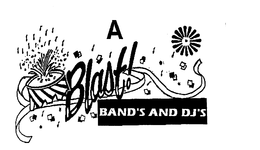 A BLAST! BAND'S AND DJ'S trademark
