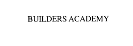 BUILDERS ACADEMY trademark
