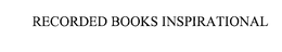 RECORDED BOOKS INSPIRATIONAL trademark