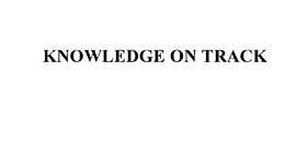 KNOWLEDGE ON TRACK trademark