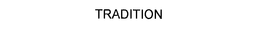 TRADITION trademark