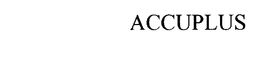 ACCUPLUS trademark