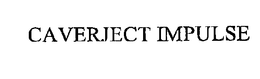 CAVERJECT IMPULSE trademark