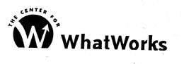 W THE CENTER FOR WHAT WORKS trademark