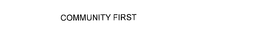 COMMUNITY FIRST trademark