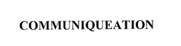 COMMUNIQUEATION trademark