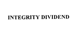 INTEGRITY DIVIDEND trademark