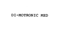 DI-MOTRONIC MED trademark