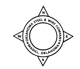 OKLAHOMA STEEL & WIRE COMPANY MADILL, OKLAHOMA N S E W trademark