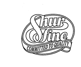 SHURFINE COMMITTED TO QUALITY trademark