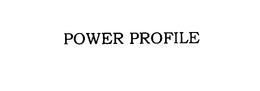 POWER PROFILE trademark