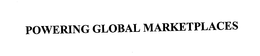 POWERING GLOBAL MARKETPLACES trademark