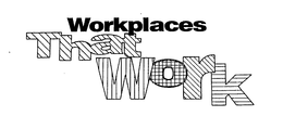 WORKPLACES THAT WORK trademark