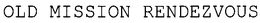 OLD MISSION RENDEZVOUS trademark