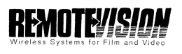 REMOTEVISION WIRELESS SYSTEMS FOR FILM AND VIDEO trademark