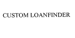 CUSTOM LOANFINDER trademark