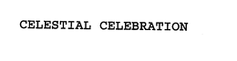 CELESTIAL CELEBRATION trademark