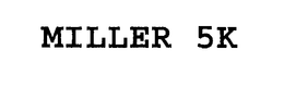 MILLER 5K trademark