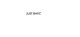 JUST BASIC trademark