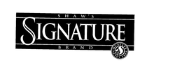 SHAW'S SIGNATURE BRAND QUALITY SINCE 1860 trademark