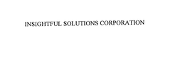 INSIGHTFUL SOLUTIONS CORPORATION trademark